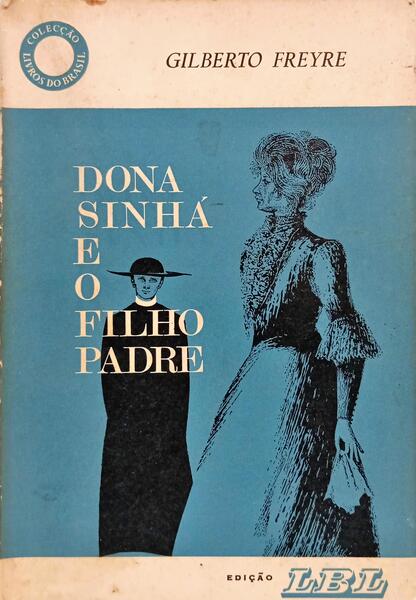 DONA SINHÁ E O FILHO PADRE.