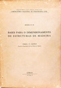BASES PARA O DIMENSIONAMENTO DE ESTRUTURAS DE MADEIRA, MEMÓRIA N.º 179.