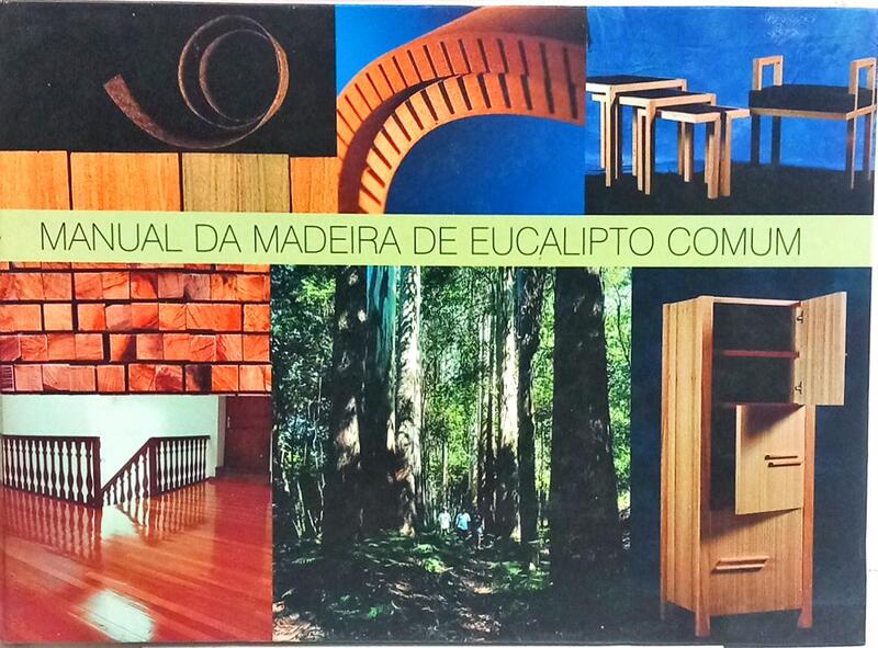 MANUAL DA MADEIRA DE EUCALIPTO COMUM.