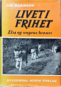 LIVET I FRIHET, ELSA OG HENNES UNGER.