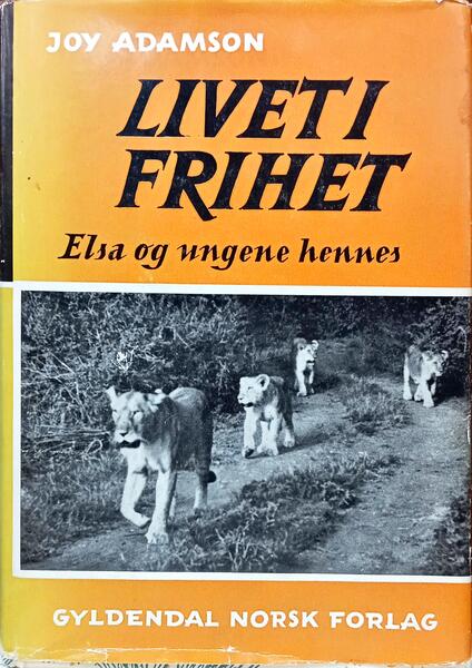 LIVET I FRIHET, ELSA OG HENNES UNGER.