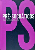 PRÉ-SOCRÁTICOS: OS ALVORES DA FILOSOFIA.