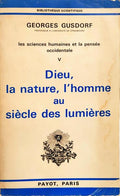 DIEU, LA NATURE, L'HOMME AU SIÈCLE DES LUMIÈRES.