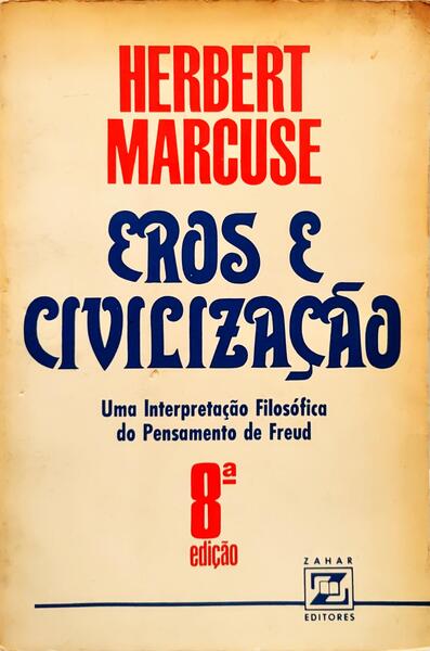 EROS E CIVILIZAÇÃO. [8.ª EDIÇÃO]