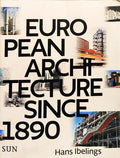 EUROPEAN ARCHITECTURE SINCE 1890.