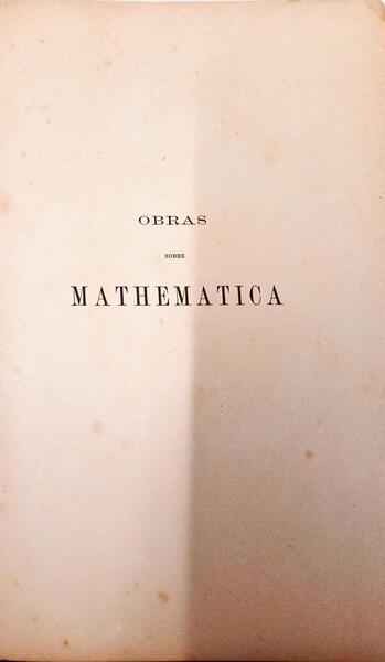 OBRAS SOBRE MATHEMATICA. [VOLUME 3]