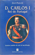 D. CARLOS I, REI DE PORTUGAL. [4.ª EDIÇÃO]