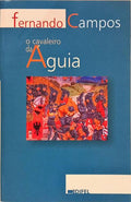 O CAVALEIRO DA ÁGUIA.