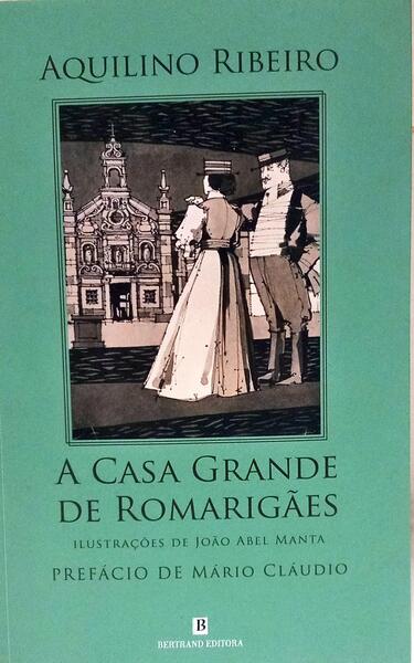 A CASA GRANDE DE ROMARIGÃES. [4.ª EDIÇÃO]