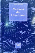 MEMÓRIA DAS DOZE CASAS. [DEDICATÓRIA DO AUTOR]