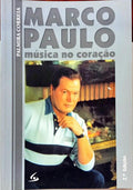 MARCO PAULO MÚSICA NO CORAÇÃO. [2.ª EDIÇÃO]