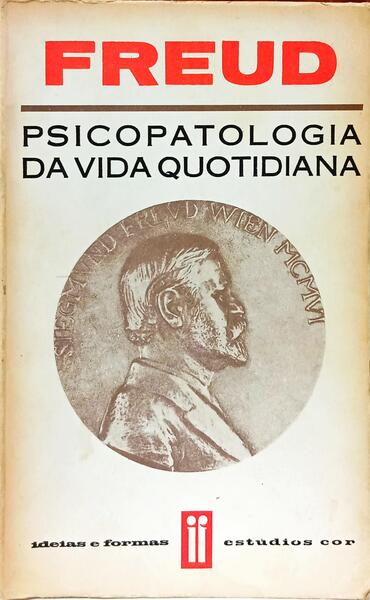 PSICOPATOLOGIA DA VIDA QUOTIDIANA. [EDIÇÃO SEM DATA]