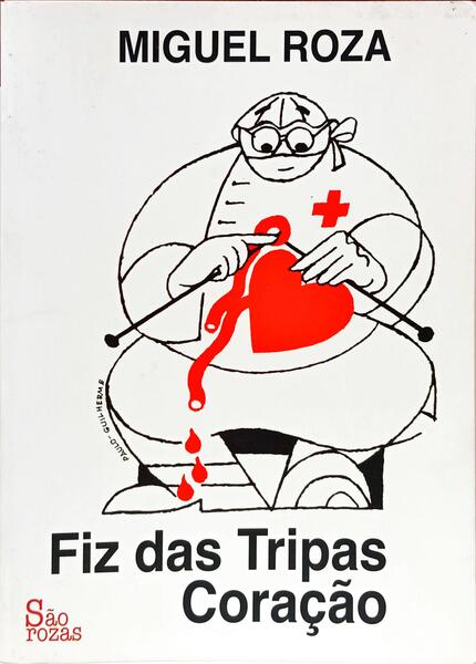 FIZ DAS TRIPAS CORAÇÃO.