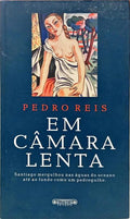 EM CÂMARA LENTA. [DEDICATÓRIA DO AUTOR]