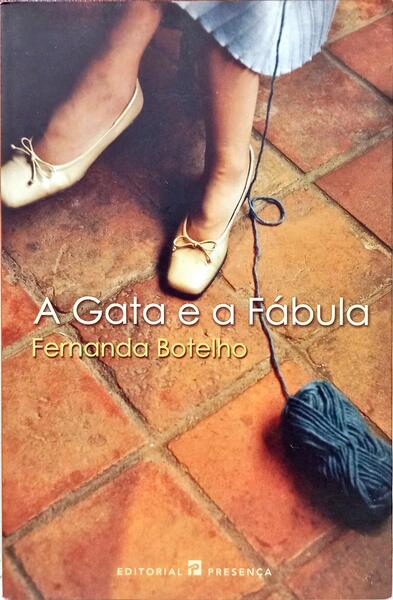 A GATA E A FÁBULA. [6.ª EDIÇÃO]