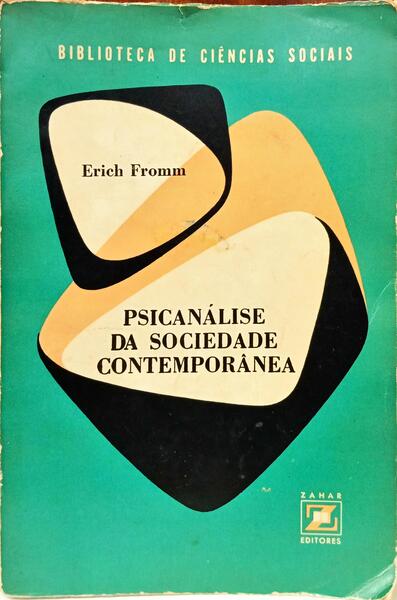PSICANÁLISE DA SOCIEDADE CONTEMPORÂNEA. [4.ª EDIÇÃO]