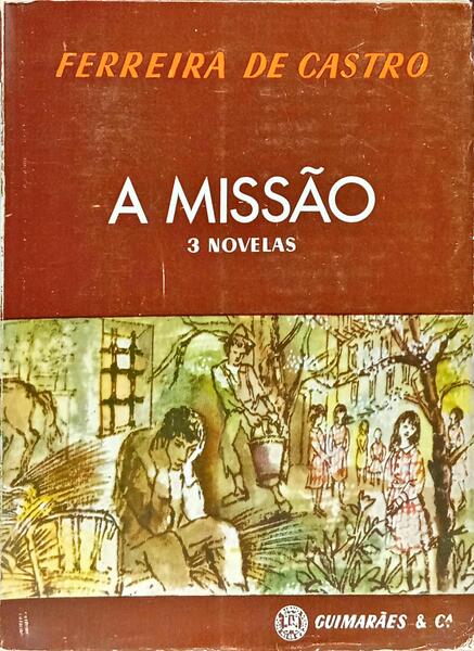 A MISSÃO. [8.ª EDIÇÃO, 31.º MILHAR]