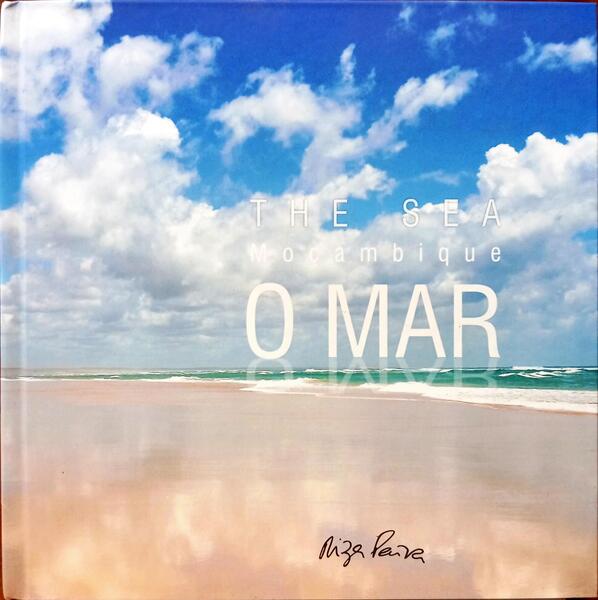 O MAR: MOÇAMBIQUE, THE SEA: MOZAMBIQUE.