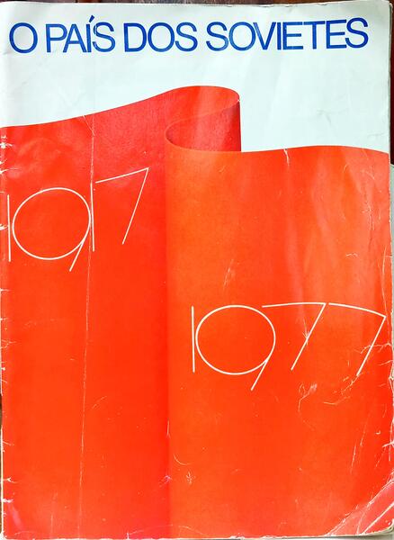 O PAÍS DOS SOVIETES 1917-1977.