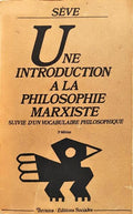 UNE INTRODUCTION A LA PHILOSOPHIE MARXISTE SUIVIE D'UN VOCABULAIRE PHILOSOPHIQUE. [2.ª EDIÇÃO]