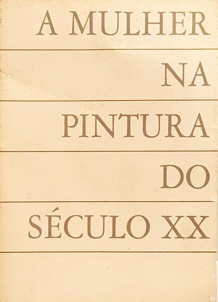 MULHER (A) NA PINTURA DO SÉCULO XX.