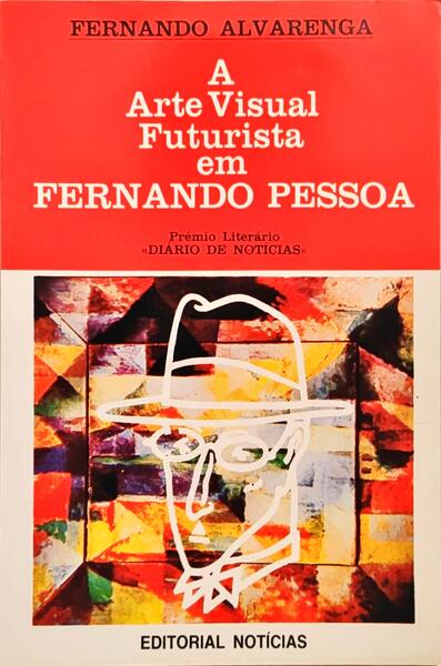 A ARTE VISUAL FUTURISTA EM FERNANDO PESSOA.