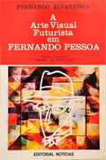 A ARTE VISUAL FUTURISTA EM FERNANDO PESSOA.