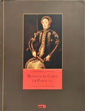 RETRATO DE CORTE EM PORTUGAL: O LEGADO DE ANTÓNIO MORO (1552-1572). [SEM CAIXA]