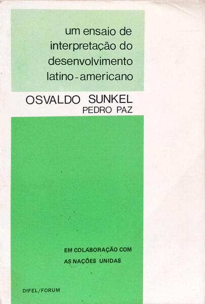 UM ENSAIO DE INTERPRETAÇÃO DO DESENVOLVIMENTO LATINO-AMERICANO.