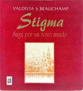 STIGMA: SAGA POR UM NOVO MUNDO.