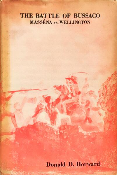 THE BATTLE OF BUSSACO: MASSÉNA VS. WELLINGTON.