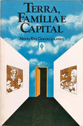 TERRA, FAMÍLIA E CAPITAL.