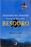 FEIJOADA NO PARAÍSO: A SAGA DE BESOURO, O CAPOEIRA. [2.ª EDIÇÃO]