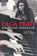 OLGA PRATS, UM PIANO SINGULAR. [1.ª EDIÇÃO]