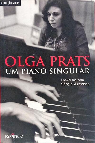 OLGA PRATS, UM PIANO SINGULAR. [1.ª EDIÇÃO]