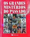 GRANDES (OS) MISTÉRIOS DO PASSADO. [1.ª EDIÇÃO 1992]