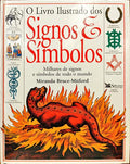 O LIVRO ILLUSTRADO DOS SIGNOS & SÍMBOLOS.