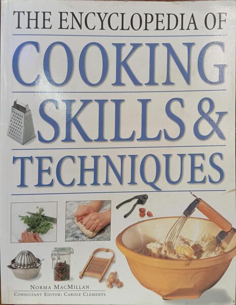 THE ENCYCLOPEDIA OF COOKING SKILLS & TECHNIQUES.