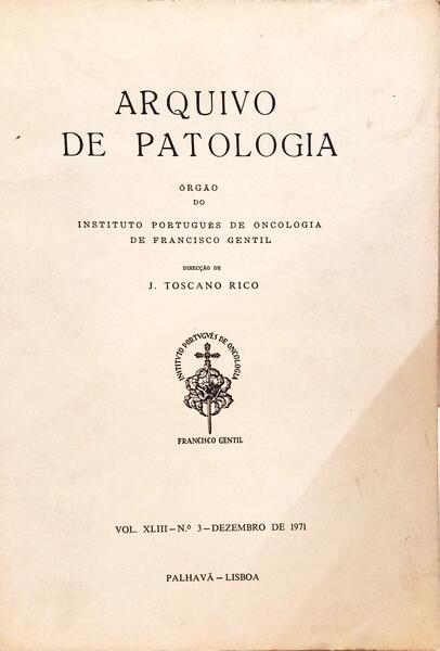 ARQUIVO DE PATOLOGIA, VOL. XLIII, N.º 3, DEZEMBRO DE 1971.
