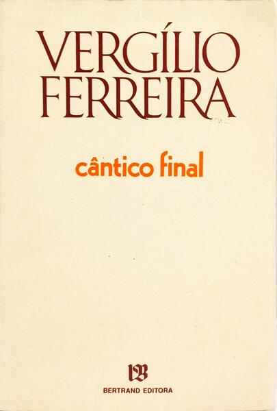 CÂNTICO FINAL. [7.ª EDIÇÃO]