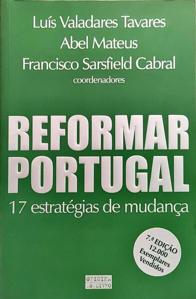REFORMAR PORTUGAL: 17 ESTRATÉGIAS DE MUDANÇA.