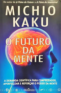 O FUTURO DA MENTE. [1.ª EDIÇÃO]