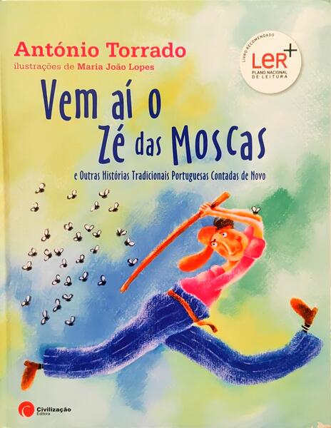 VEM AÍ O ZÉ DAS MOSCAS. [3.ª EDIÇÃO]