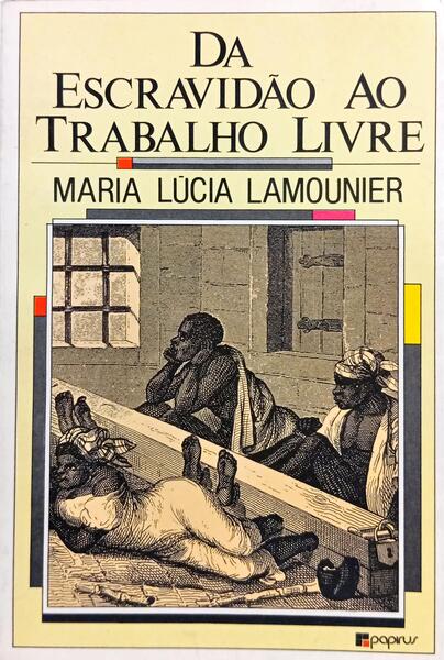 DA ESCRAVIDÃO AO TRABALHO LIVRE (A LEI DE LOCAÇÃO DE SERVIÇOS DE 1879).