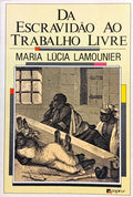 DA ESCRAVIDÃO AO TRABALHO LIVRE (A LEI DE LOCAÇÃO DE SERVIÇOS DE 1879).