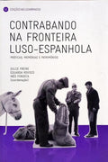 CONTRABANDO NA FRONTEIRA LUSO-ESPANHOLA.