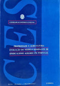 PROPRIEDADE E AGRICULTURA: EVOLUÇÃO DO MODELO DOMINANTE DE SINDICALISMO AGRÁRIO EM PORTUGAL.
