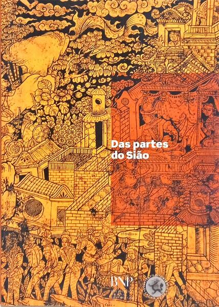 DAS PARTES DO SIÃO, EXPOSIÇÃO COMEMORATIVA DO 500.º ANIVERSÁRIO DAS RELAÇÕES LUSO-TAILANDESAS.