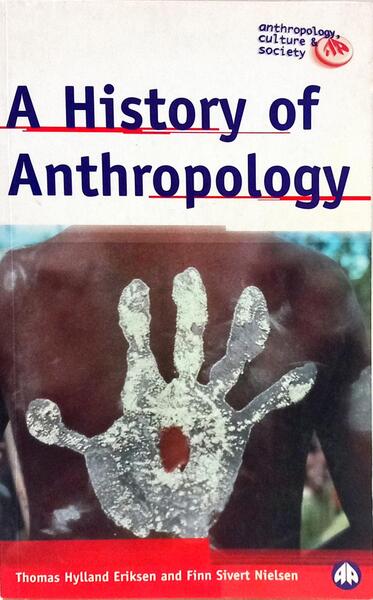 A HISTORY OF ANTHROPOLOGY.