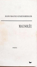 MAUSOLÉU, A HISTÓRIA DO PROGRESSO EM TRINTA E SETE BALADAS.